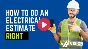 Smiling electrician pointing at a phone with the words: How to do an electrical estimate right